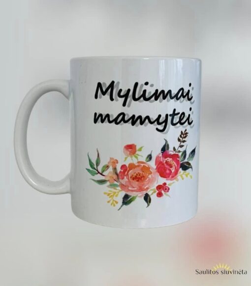 Puodelis ,,Mylimai mamytei"